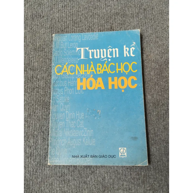 TRUYỆN KỂ CÁC NHÀ BÁC HỌC HOÁ HỌC 717932