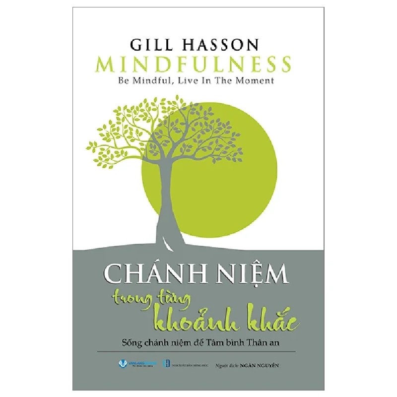 Mindfulness - Chánh Niệm Trong Từng Khoảnh Khắc - Gill Hasson 184239