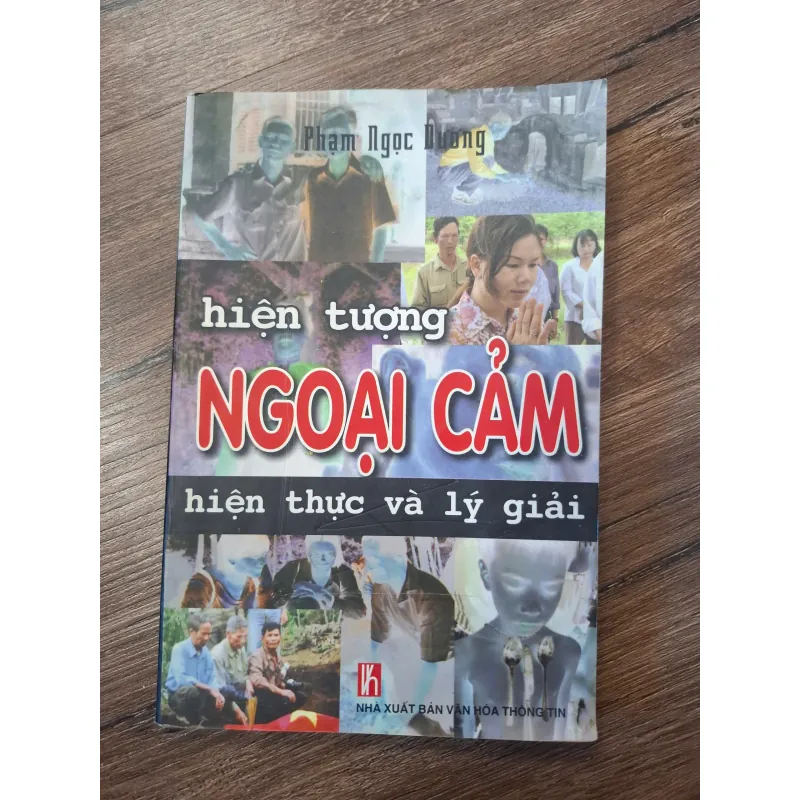 Hiện tượng Ngoại cảm: Hiện thực và lý giải - Phạm Ngọc Dương - Tâm linh/Khoa học huyền bí 702255