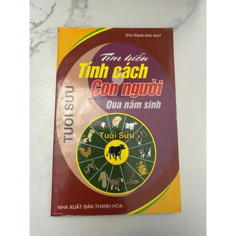 Tìm hiểu Tính cách Con người... (TUỔI SỬU) - Tiên Thành (biên soạn) - Sách tử vi 654714
