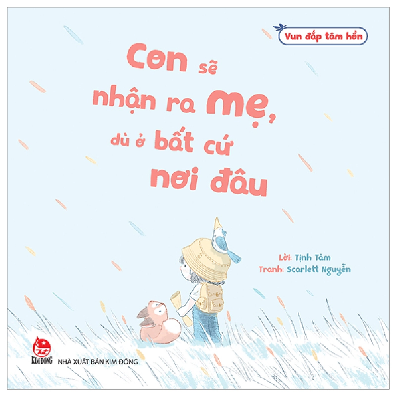 Vun Đắp Tâm Hồn - Con Sẽ Nhận Ra Mẹ, Dù Ở Bất Cứ Nơi Đâu - Tịnh Tâm, Scarlett Nguyễn 287217