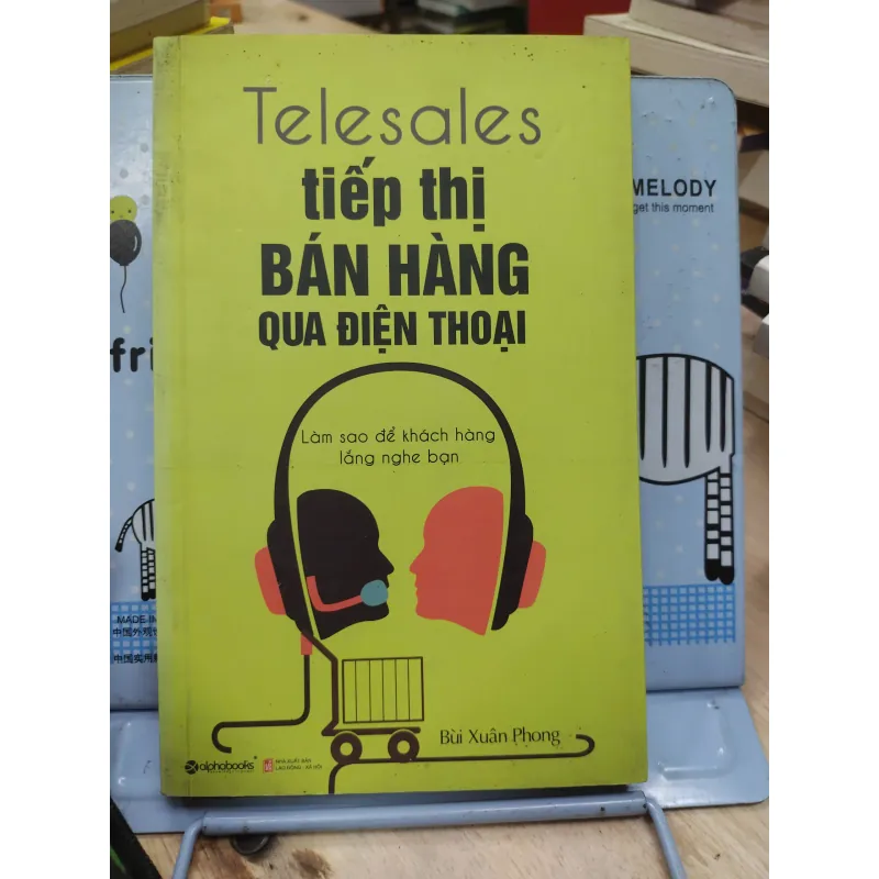 Sách: Telesales Tiếp thị bán hàng qua điện thoại (B1) Tác giả: Bùi Xuân Phong 693111