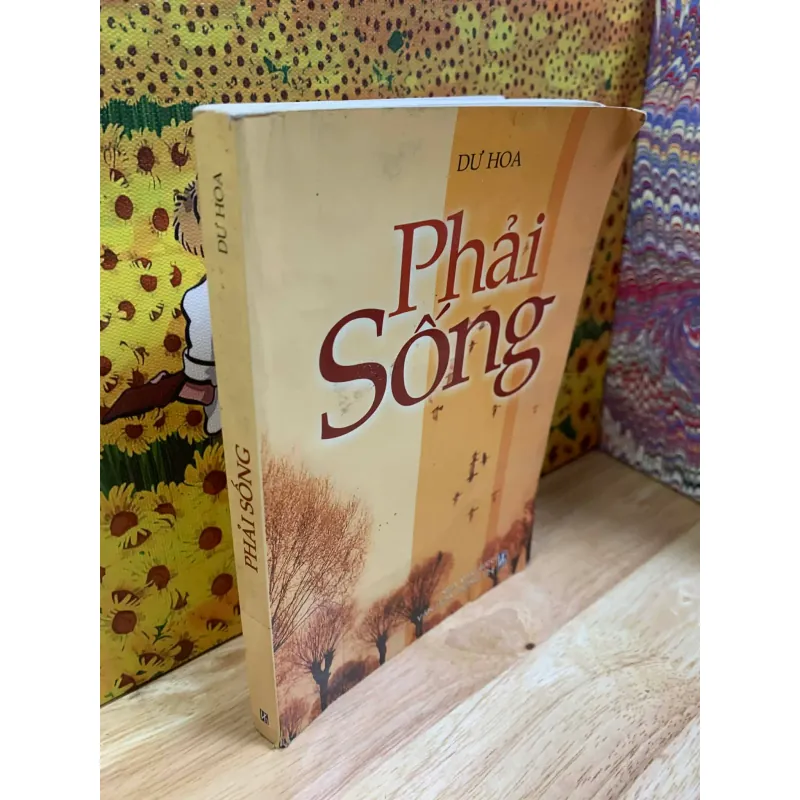 Phải Sống - Dư Hoa 758682