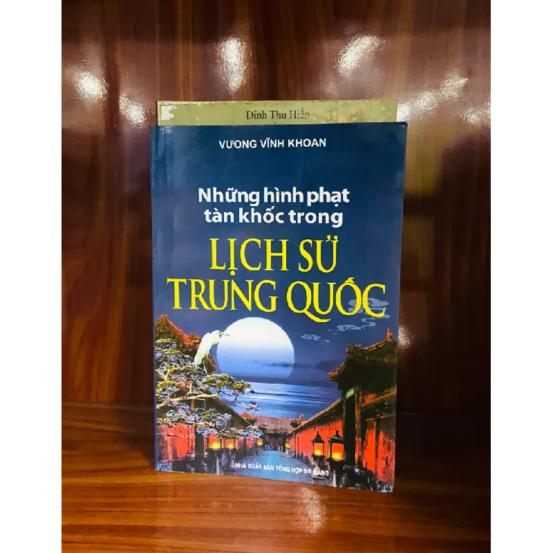 Những hình phạt tàn khốc trong lịch sử Trung Quốc - Vương Vĩnh Khoan 555672
