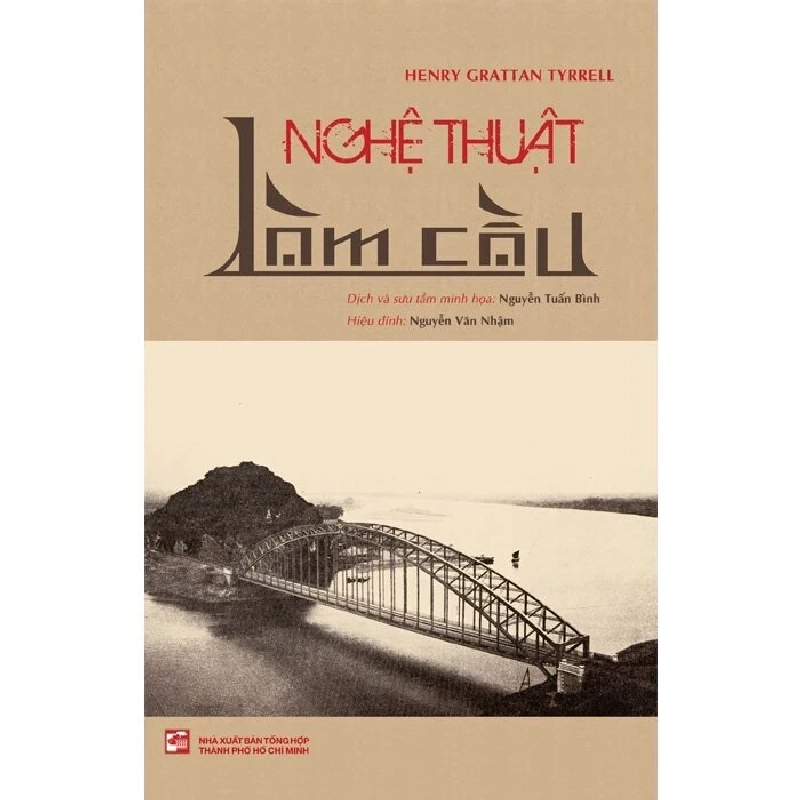 Lịch Sử Của Những Cây Cầu Và Nghệ Thuật Làm Cầu (Bộ 2 Cuốn) - Henry Grattan Tyrrell 359383