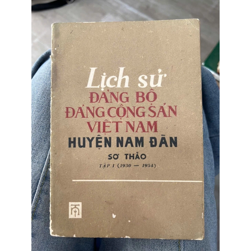 Lịch sử Đảng bộ Đảng Cộng sản Việt Nam Huyện Nam Đàn - Sơ thảo tập 1 .8 336233