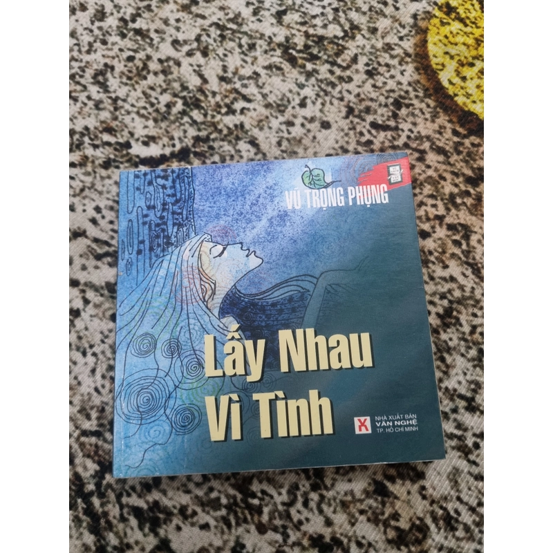 Lấy nhau vì tình _ Vũ Trọng Phụng  360130