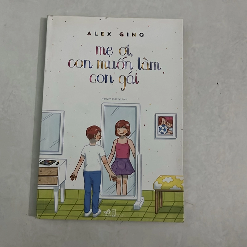 Mẹ ơi, con muốn làm con gái — Alex Gino 501062