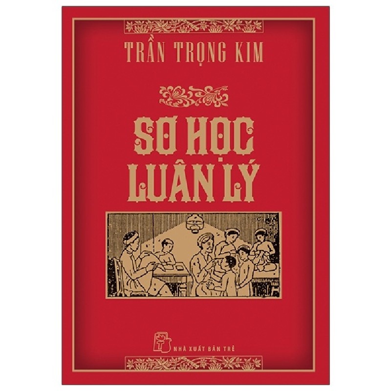 Sơ Học Luân Lý (Bìa Cứng) - Trần Trọng Kim 70771