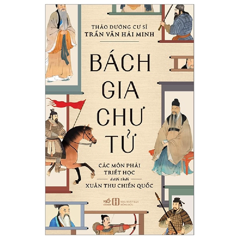 Bách Gia Chư Tử - Các Môn Phái Triết Học Dưới Thời Xuân Thu Chiến Quốc - Thảo Đường Cư Sĩ Trần Văn Hải Minh 292486