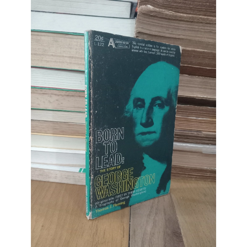 Born to lead: The story of George Washington - Thomas J. Fleming 961530