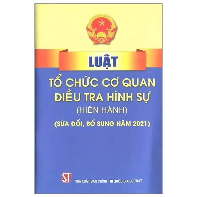 Luật Tổ Chức Cơ Quan Điều Tra Hình Sự (Hiện Hành) (Sửa Đổi, Bổ Sung Năm 2021) - Quốc Hội ASB.PO Oreka Blogmeo 230225 389786
