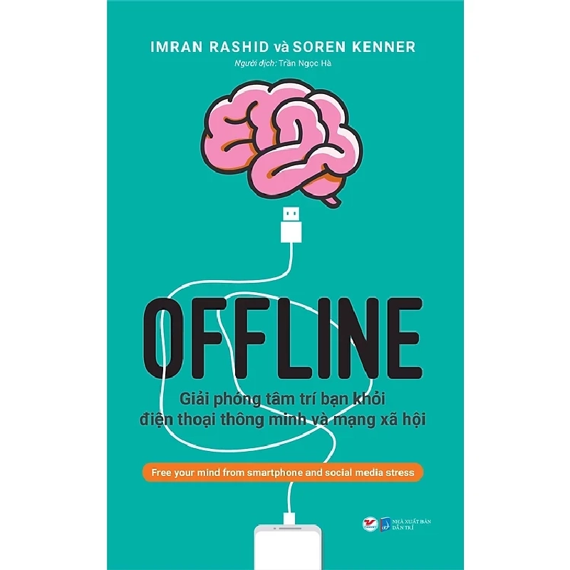 offline - giải phóng tâm trí bạn khỏi điện thoại thông minh và mạng xã hội mới 100% HCM.PO IMRAN Oreka-Blogmeo 135072