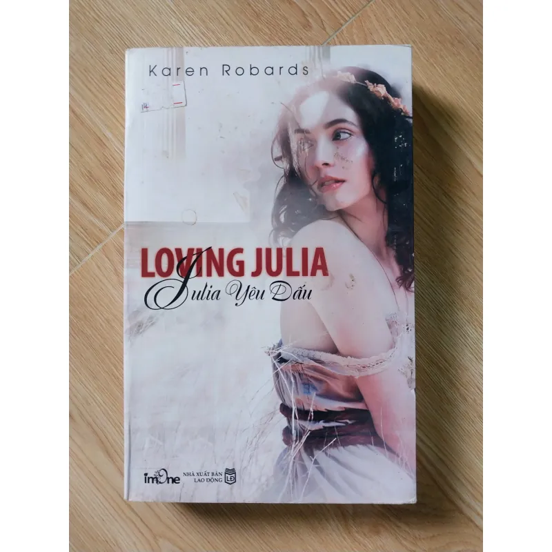 Karen Robards - Loving Julia Yêu Dấu 560345