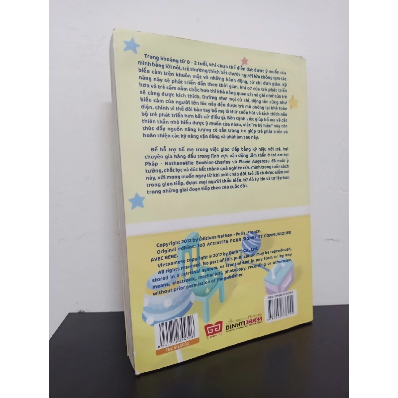 100 Ký Hiệu Giao Tiếp Với Trẻ - Ngôn Ngữ Qua Tay, Mẹ Hiểu Con Ngay (2018) - Nathanaëlle Bouhier, Charles Flavie Augereau Mới 90% HCM.ASB0403 913250