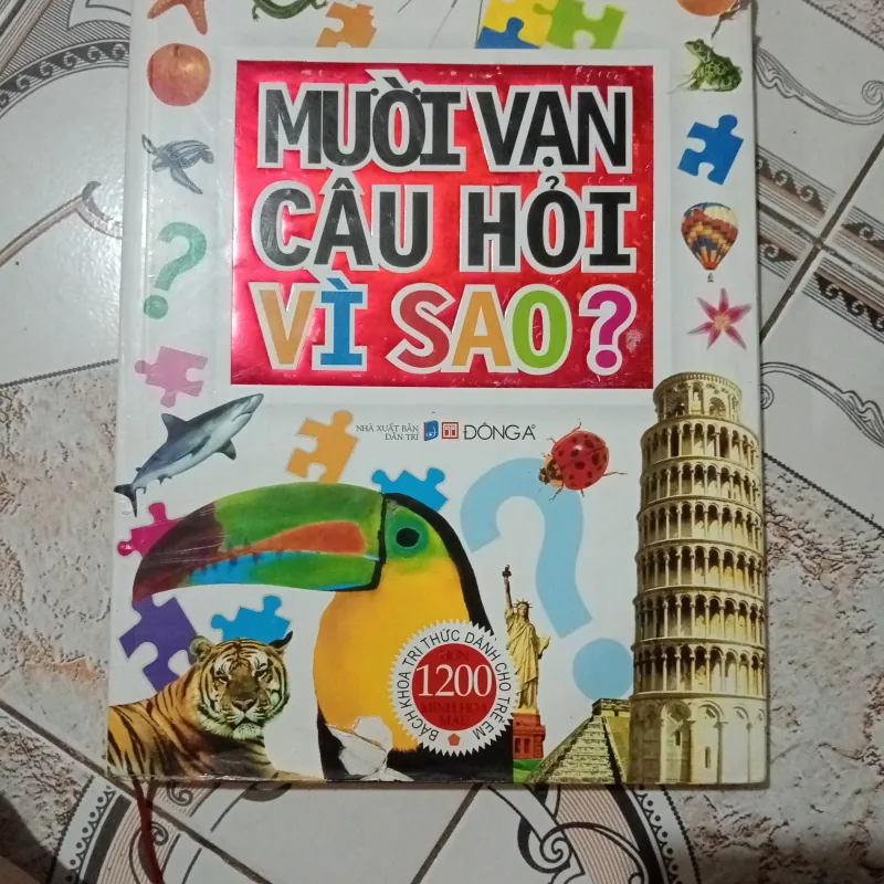 10 vạn câu hỏi vì sao. Nhà xuất bản Đông á. Dày 327 trang 996238