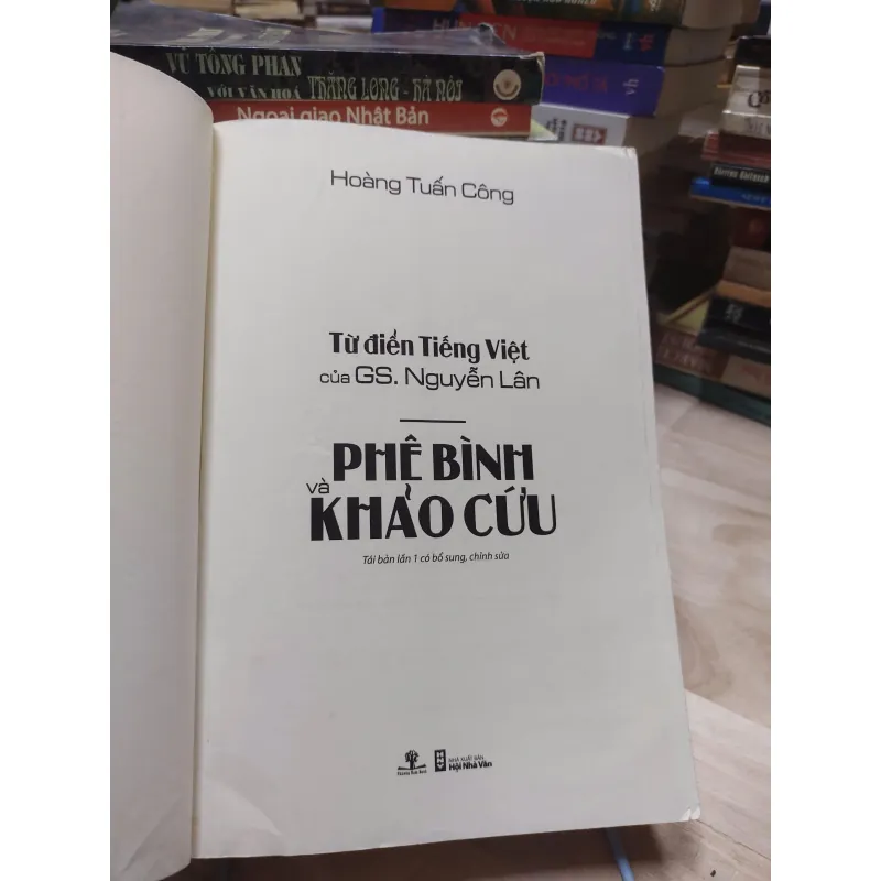 sách: Từ điển Tiếng Việt của GS. Nguyễn Lân - Phê Bình và Khảo Cứu - Hoàng Tuấn Công (A1) 570394