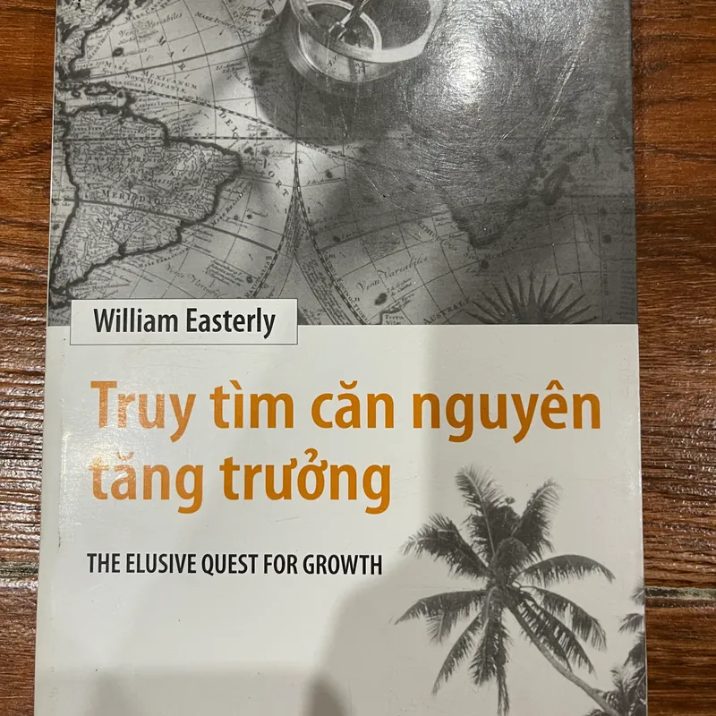 Truy tìm căn nguyên tăng trưởng - William Easterly  (k3) 563798