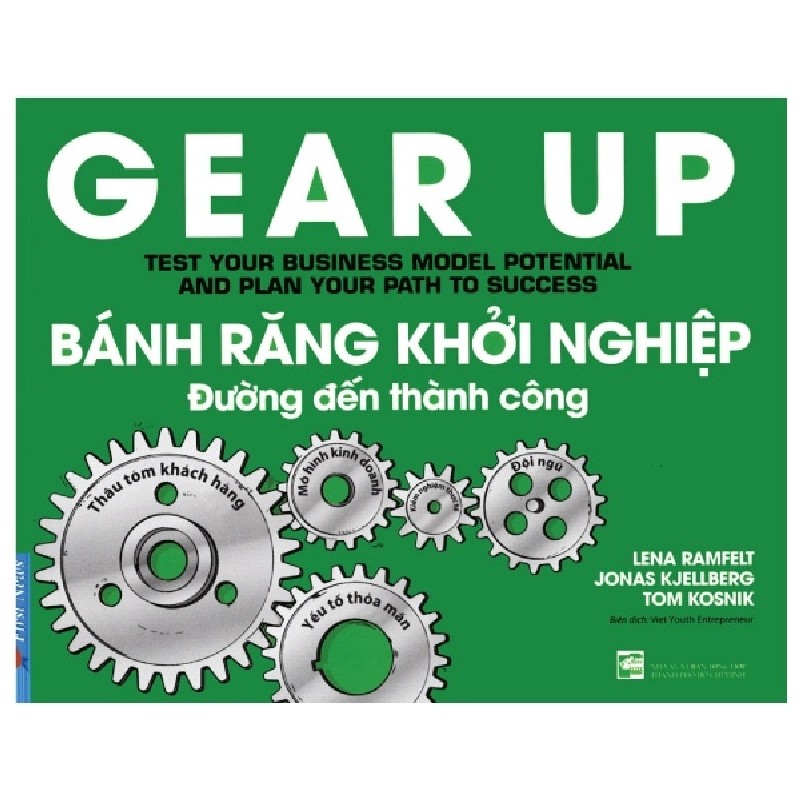 GEAR UP - Bánh Răng Khởi Nghiệp - Đường Đến Thành Công - Lena Ramfelt, Jonas K. Jellberg, Tom Kosnik 114337