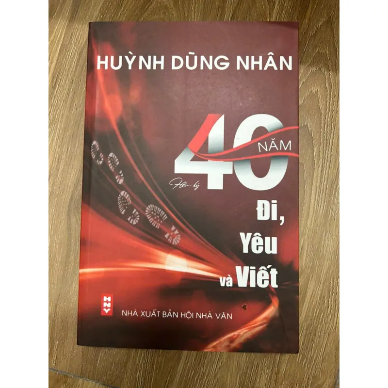 40 Năm Đi, Yêu và Viết - Huỳnh Dũng Nhân 692687