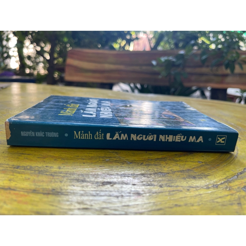 MẢNH ĐẤT LẮM NGƯỜI NHIỀU MA- NGUYỄN KHẮC TRƯỜNG 530831