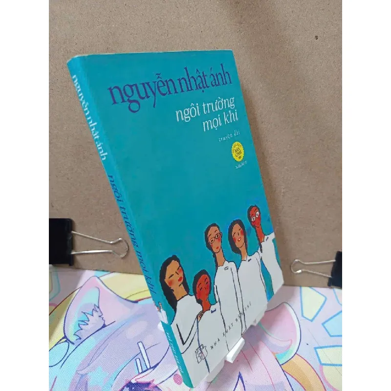 Ngôi trường mọi khi - Nguyễn Nhật Ánh VĂN HỌC RUBO0810 577927