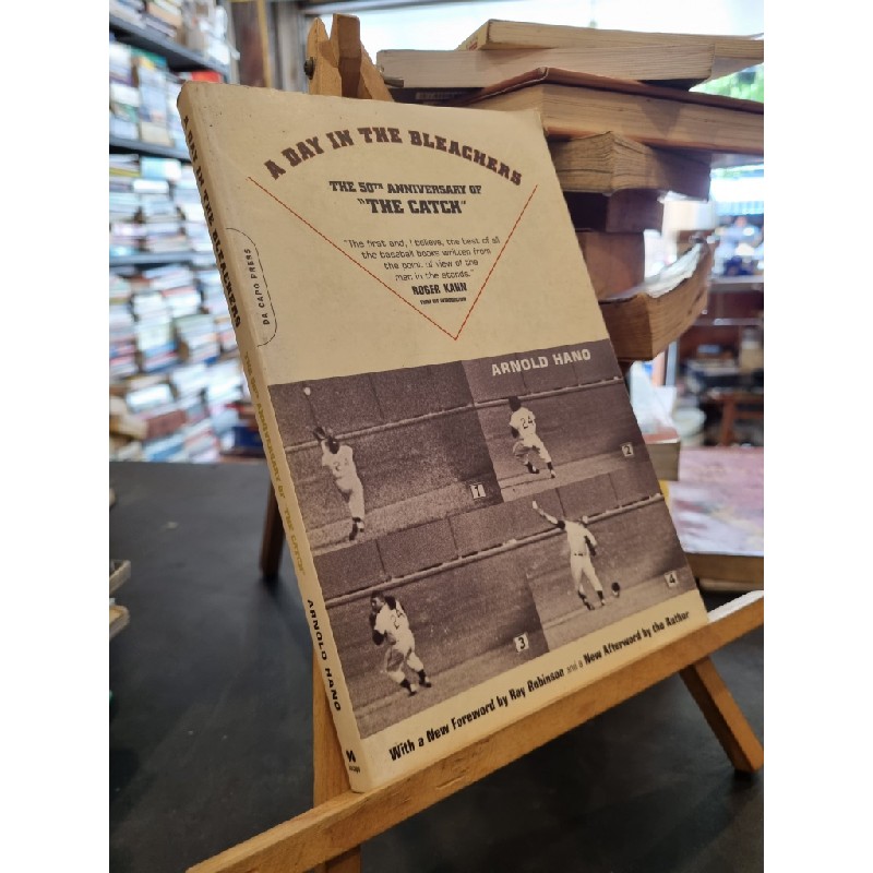 A DAY IN THE BLEACHERS : The 50th Anniversary of The Catch - Roger Kahn 159700