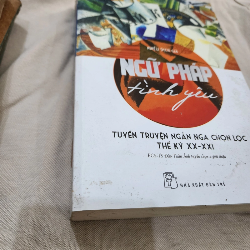 Ngữ pháp tình yêu tuyển truyện ngắn Nga chọn lọc thế kỷ XX, XXI 454631