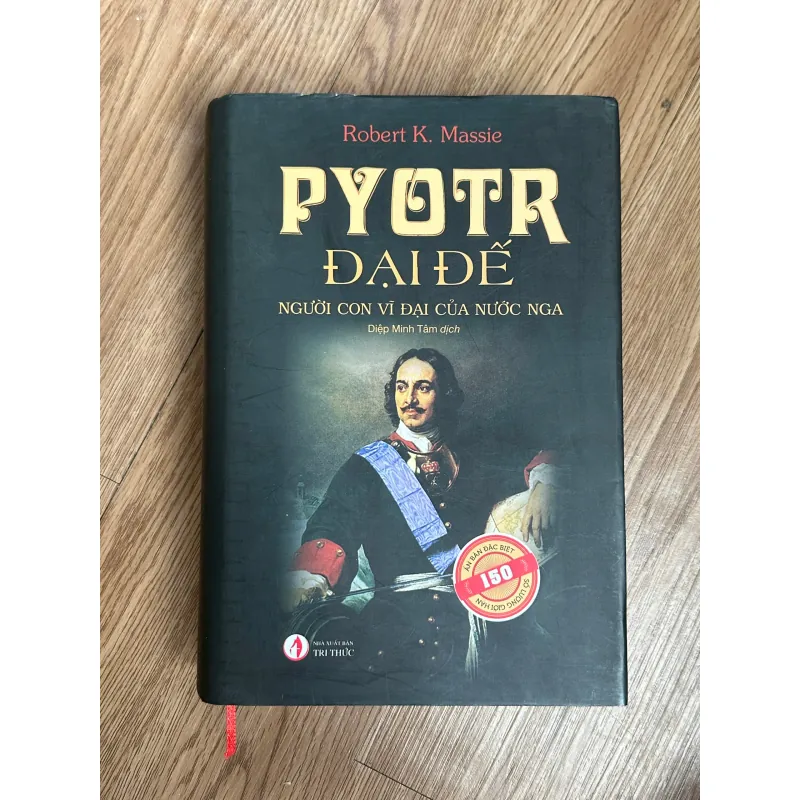 Pyotr Đại Đế - Người Con Vĩ Đại Của Nước Nga - Robert K. Massie 788583