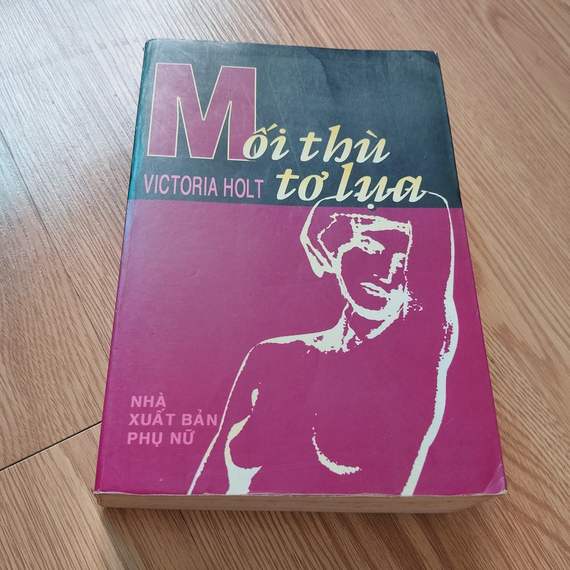 Mối thù tơ lụa - Victoria Holt 476803