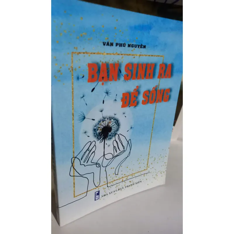 bạn sinh ra để sống 776703