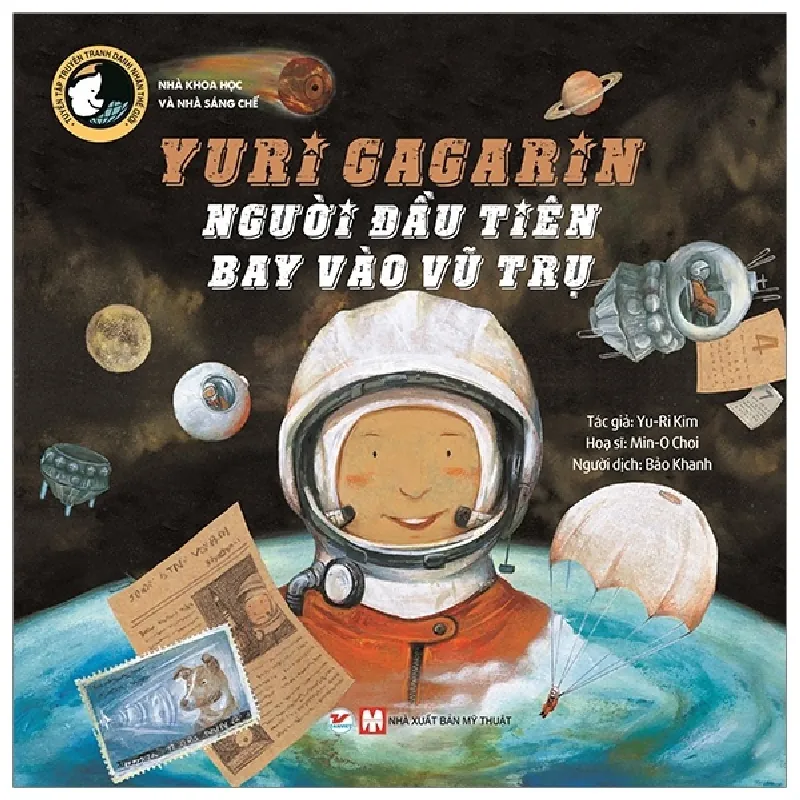 Tuyển Tập Truyện Tranh Danh Nhân Thế Giới - Yuri Gagarin - Người Đầu Tiên Bay Vào Vũ Trụ - Yu-Ri Kim ASB.PO Oreka-Blogmeo120125 372299
