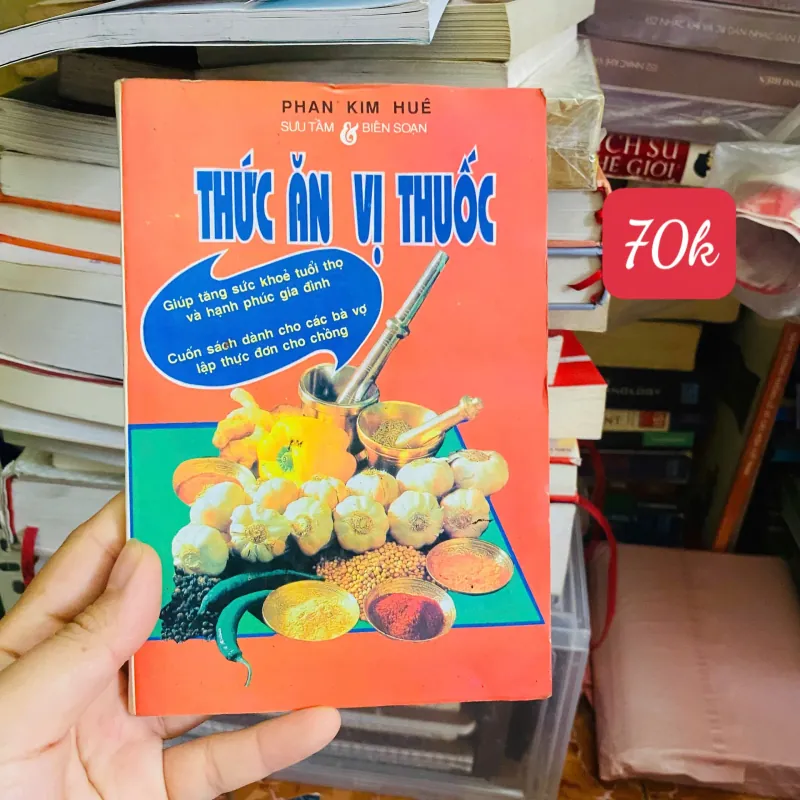 Thức Ăn Vị Thuốc - Phan Kim Huệ ( sưu tầm và biên soạn)#HATRA 751263