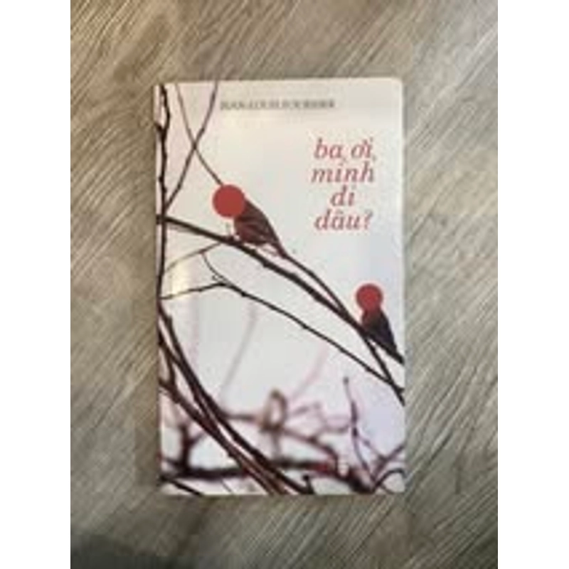 Ba ơi, mình đi đâu? 506102