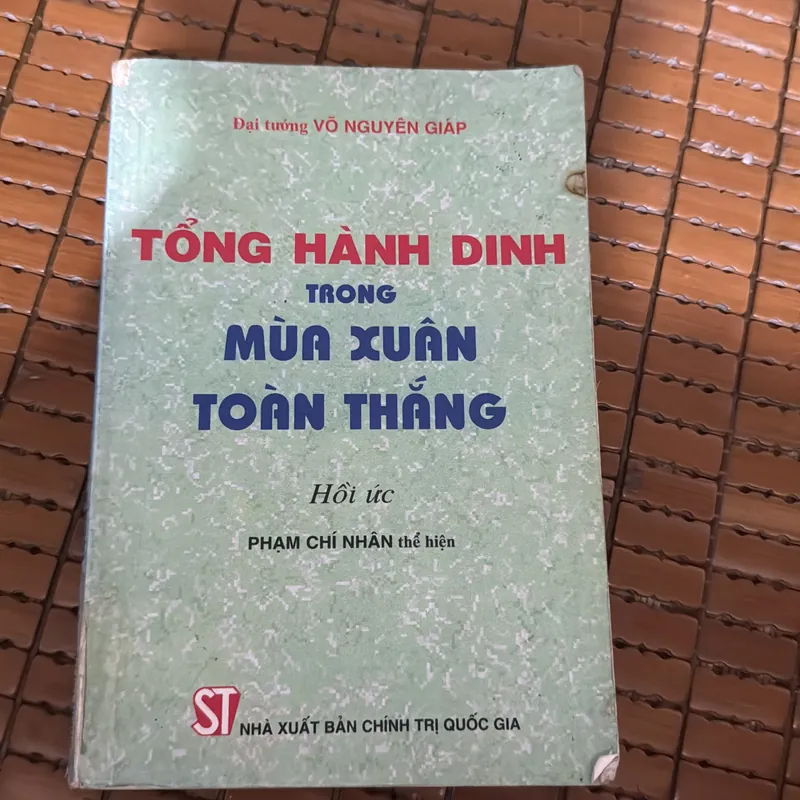 Tổng hành dinh trong mùa xuân toàn thắng - Võ Nguyên Giáp 568583