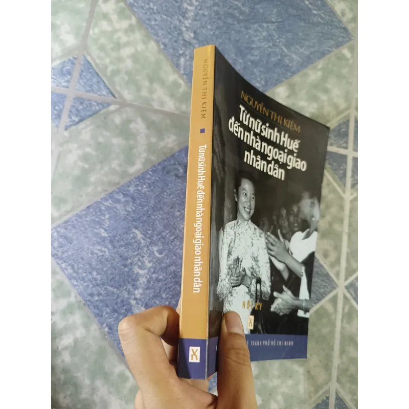Từ nữ sinh Huế đến nhà ngoại giao nhân dân - Nguyễn Thị Kiệm 781959