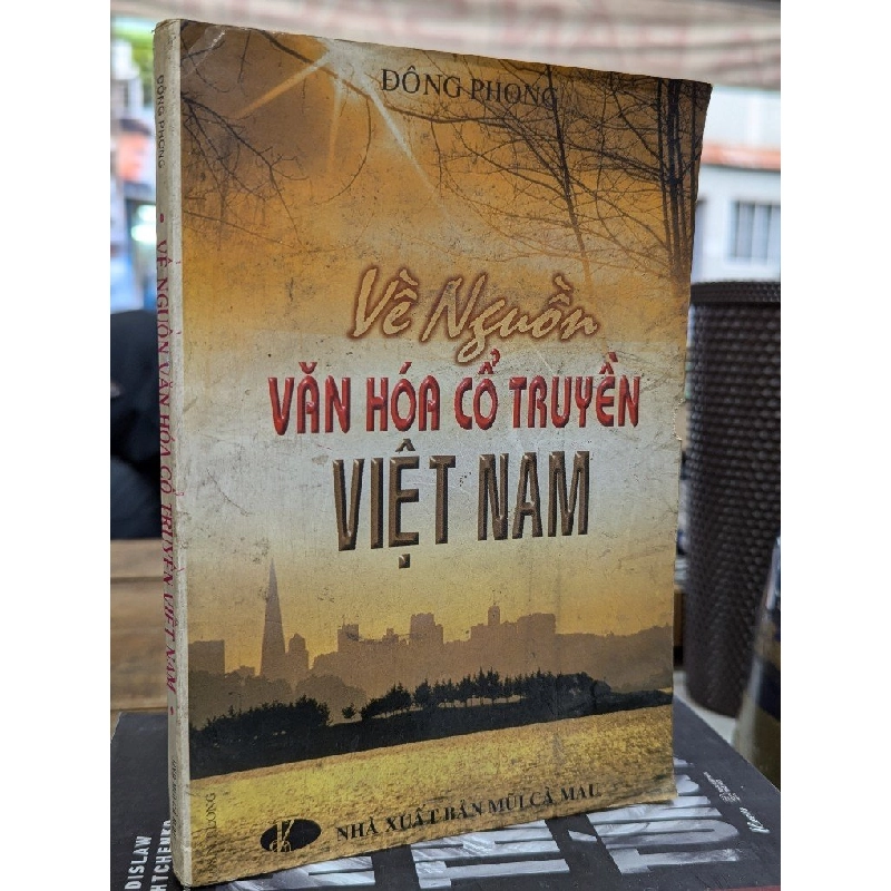 VỀ NGUỒN VĂN HOÁ CỔ TRUYỀN VIỆT NAM - ĐÔNG PHONG 182009