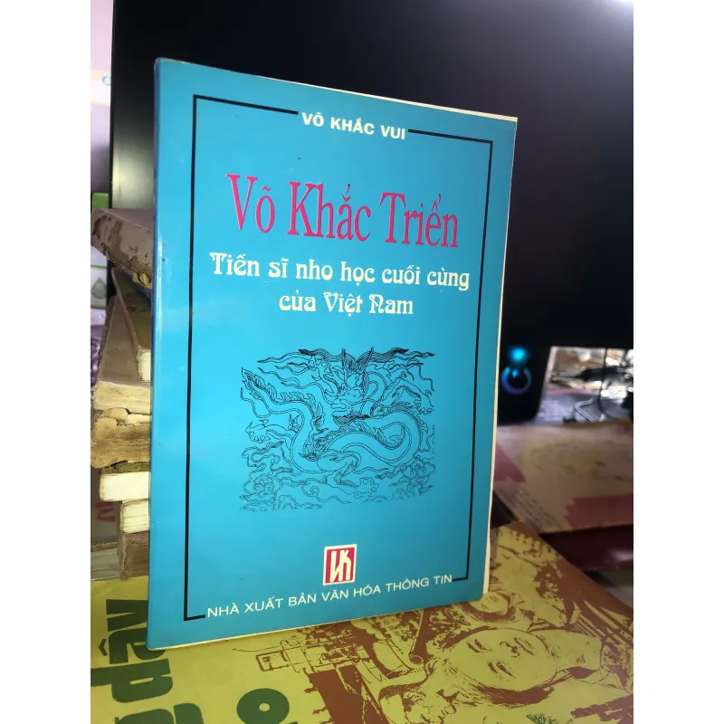 Võ Khắc Triển - Tiến sĩ nho học cuối cùng của Việt Nam - Võ Khắc Vui 1020581