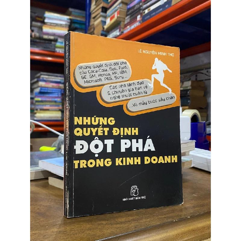 Những quyết định đột phá trong kịnh doanh - Lê Nguyễn Minh Thọ 518327
