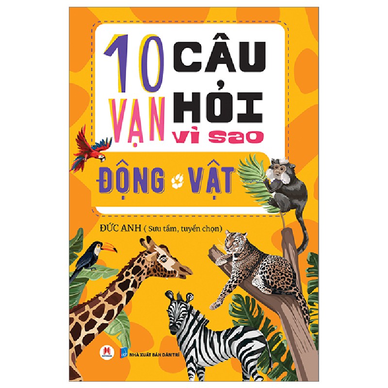 10 Vạn Câu Hỏi Vì Sao? - Động Vật - Đức Anh 160612