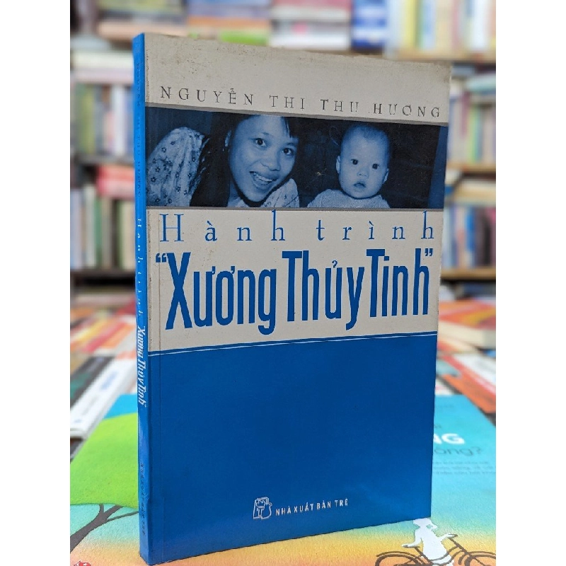 Hành trình Xương Thuỷ Tinh - Nguyễn Thị Thu Hương 144027