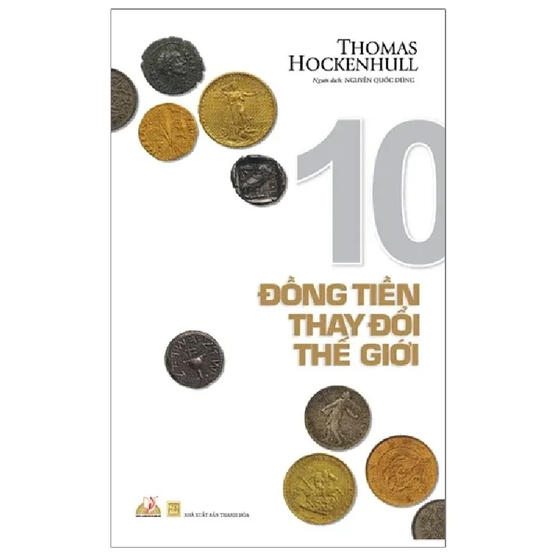 10 Đồng Tiền Thay Dổi Thế Giới - Thomas Hockenhull 403506