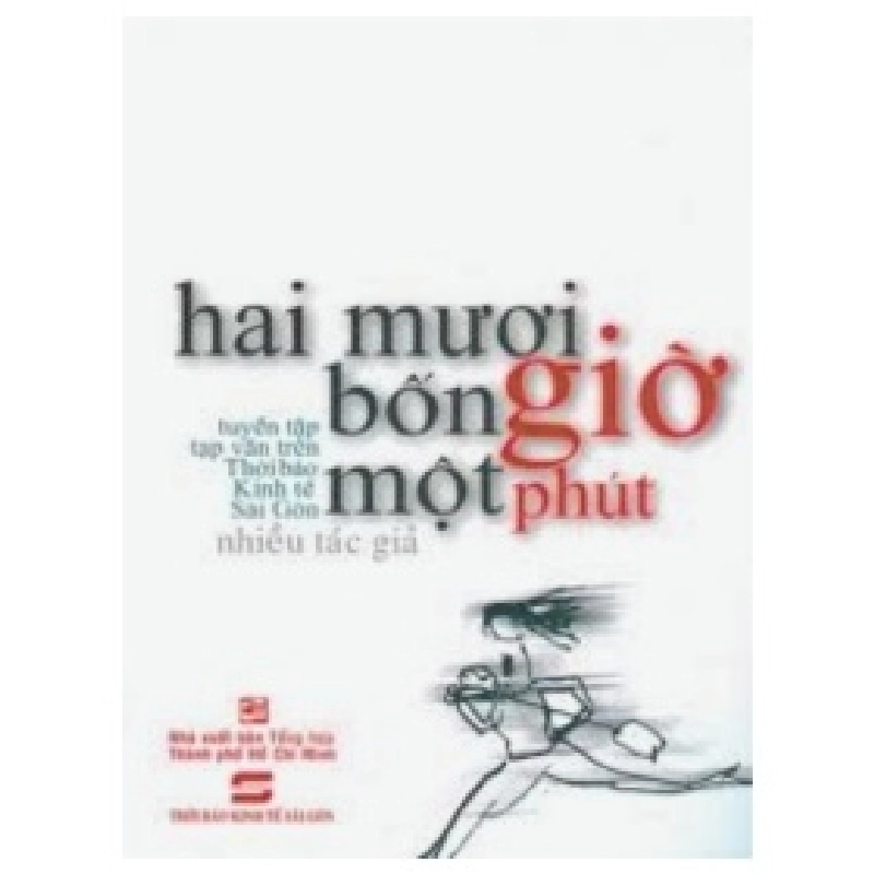 Hai Mươi Bốn Giờ Một Phút - Nhiều Tác Giả 403441