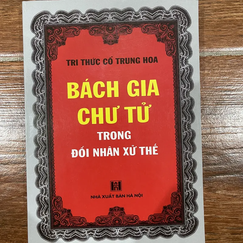 Bách Gia Chư Tử Trong Đối Nhân Xử Thế - Tri Thức Cổ Trung Hoa (6) 715808