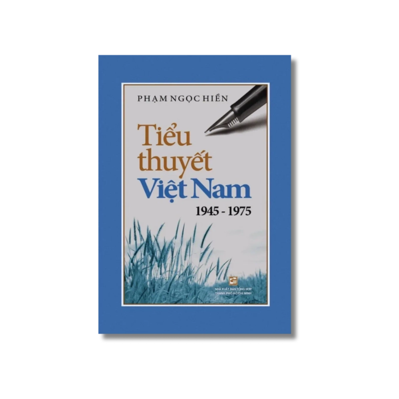 Tiểu thuyết Việt Nam 1945-1975 - Phạm Ngọc Hiền 727704