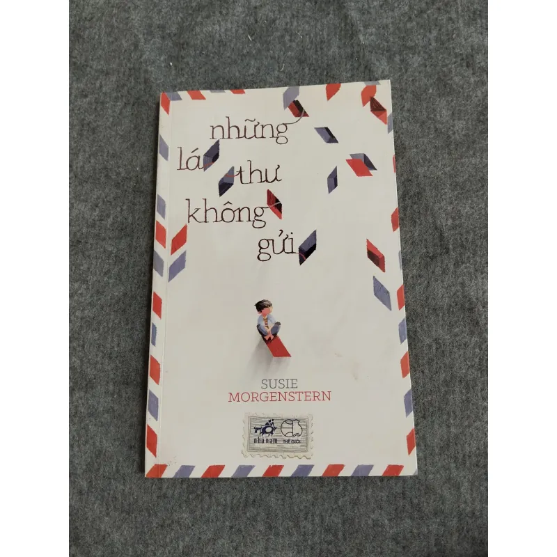 NHỮNG LÁ THƯ KHÔNG GỬI - SUSIE MORGENSTERN 574646
