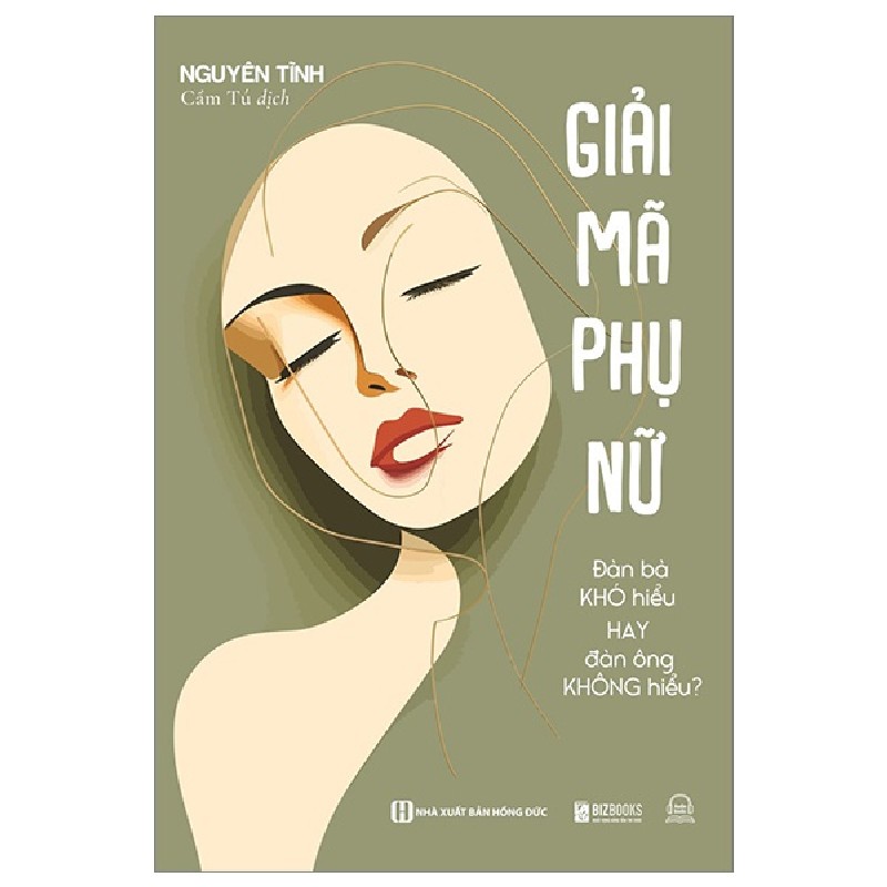 Giải Mã Phụ Nữ - Đàn Bà Khó Hiểu Hay Đàn Ông Không Hiểu? - Nguyên Tĩnh 150292