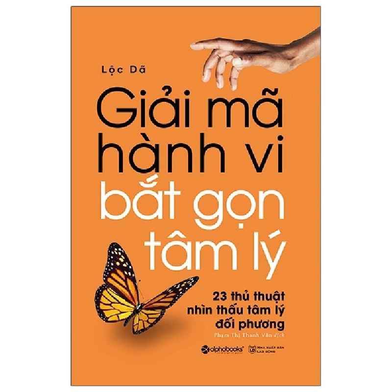 Giải Mã Hành Vi - Bắt Gọn Tâm Lý - Lộc Dã 294161