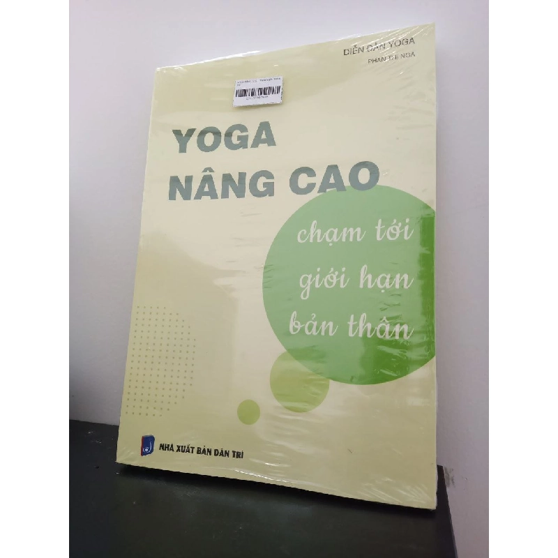 Yoga Nâng Cao - Chạm tới giới hạn bản thân - Phan Thị Nga New 100% HCM.ASB2403 Oreka-Blogmeo 65362