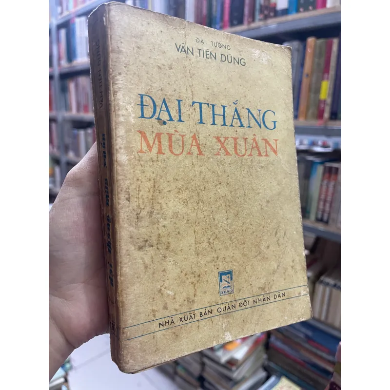 ĐẠI THẮNG MÙA XUÂN - VĂN TIẾN DŨNG  1037992